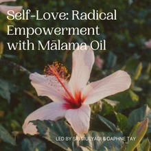 Load image into Gallery viewer, Self-love: Radical Empowerment with Mālama