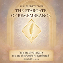 Load image into Gallery viewer, 11:11 Stargate Meditation: The Future Remembered